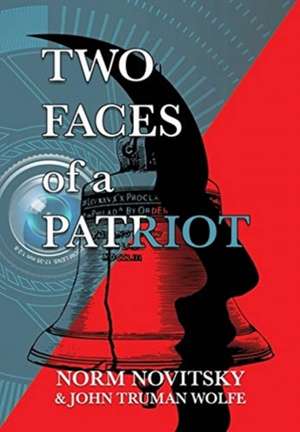 Two Faces of a Patriot de Norm Novitsky