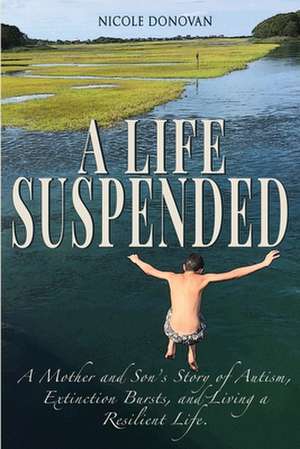 A Life Suspended de Nicole Donovan