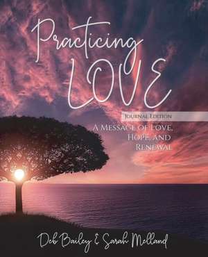 Practicing Love Journal Edition de Sarah Melland