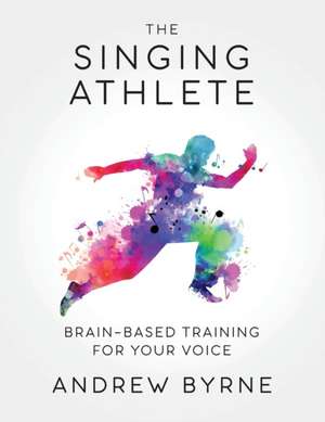 The Singing Athlete de Andrew Byrne