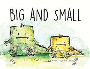 Big and Small de Sarah A. O'Leary