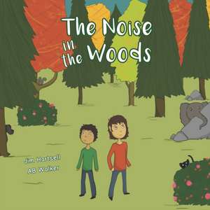 The Noise in the Woods de Jim Hartsell