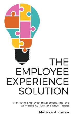 The Employee Experience Solution de Melissa Anzman