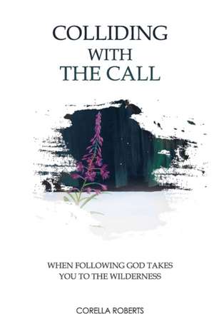 Colliding with the Call de Corella Lynn Roberts