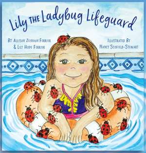 Lily the Ladybug Lifeguard de Allison Zeinoun Ferrier