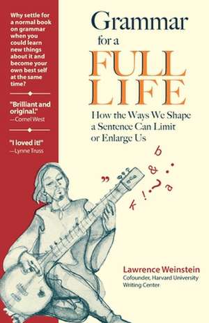 Grammar for a Full Life de Lawrence Weinstein