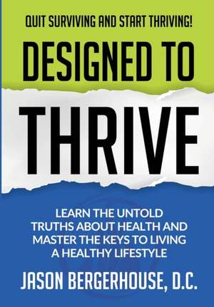 Designed to Thrive de Jason Bergerhouse