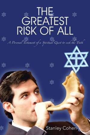 The Greatest Risk Of All de Stanley Cohen