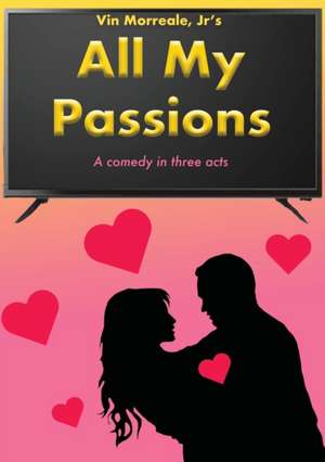 All My Passions de Vin Morreale Jr.