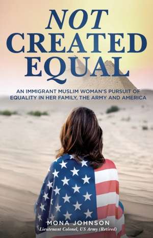 Not Created Equal de Mona Johnson