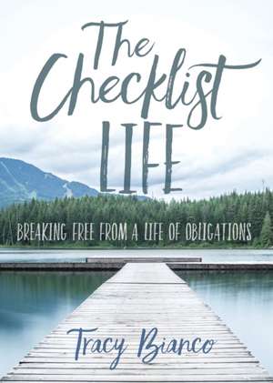 The Checklist Life de Tracy Bianco