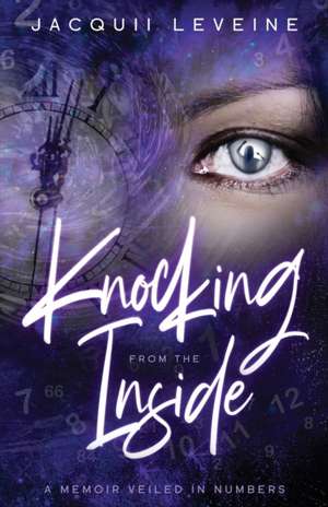 Knocking from the Inside de Jacquii Leveine