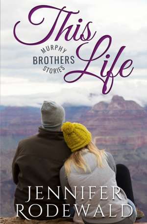 This Life de Jennifer Rodewald