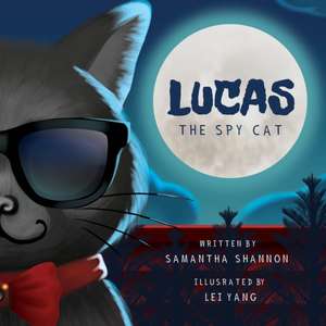 Lucas the Spy Cat de Samantha Shannon