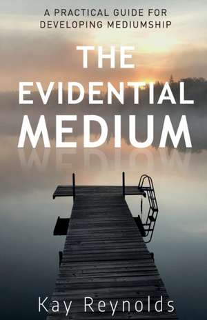 The Evidential Medium de Kay Reynolds