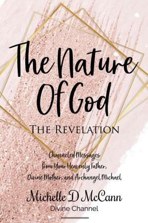 The Nature of God de Michelle D McCann