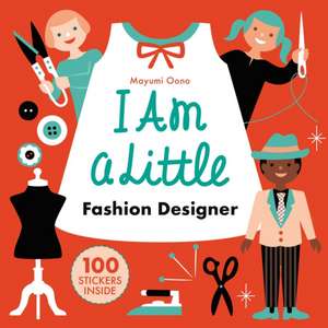 I Am a Little Fashion Designer (Careers for Kids) de Mayumi Oono