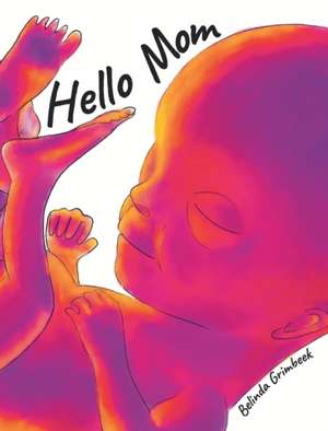 HELLO MOM de Belinda Grimbeek