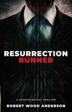 Resurrection Runner de Robert Wood Anderson