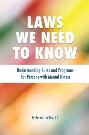 Laws We Need To Know de Baron L Miller