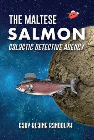 The Maltese Salmon de Gary Blaine Randolph