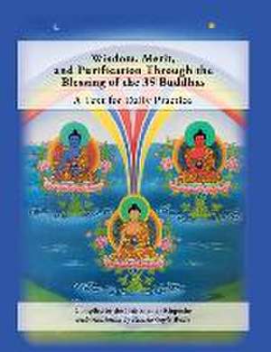 Wisdom, Merit, and Purification Through the Blessing of the 35 Buddhas de Pamela Gayle White