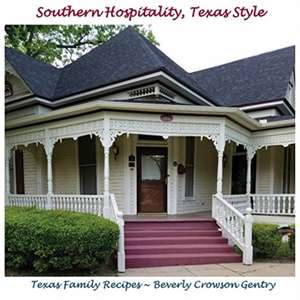 Southern Hospitality, Texas Style: Texas Family Recipes de Beverly C. Gentry