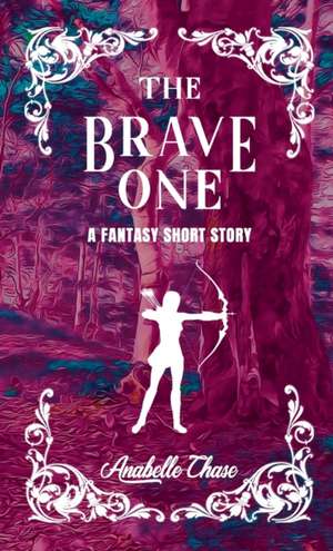 The Brave One de Anabelle Chase