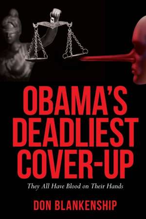 OBAMA'S DEADLIEST COVER-UP de Don Blankenship