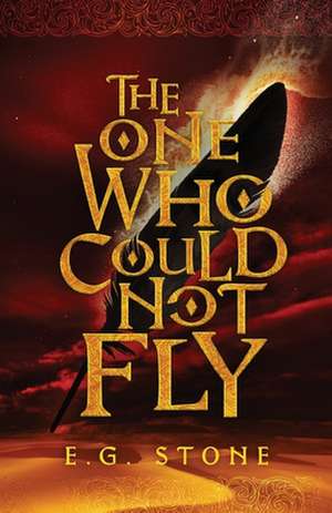 The One Who Could Not Fly de E. G. Stone