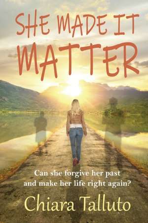 She Made It Matter de Chiara Talluto