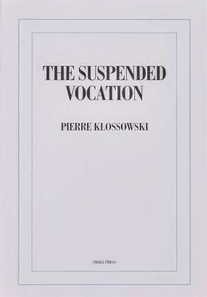 The Suspended Vocation de Pierre Klossowski