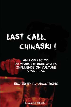 Last Call, Chinaski! de Rd Armstrong