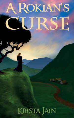 A Rokian's Curse de Krista Jain