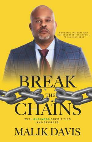 Break the Chains de Malik Davis