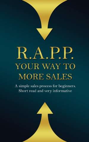 R. A. P. P. Your Way To More Sales de Michael Barkley