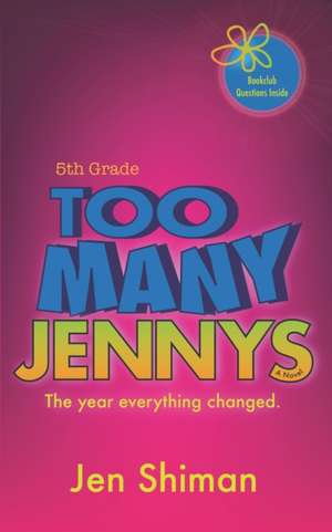 Too Many Jennys: Fifth Grade de Jen Shiman