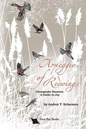 Arpeggio of Redwings de Audrey Y. Scharmen