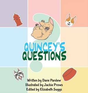 Quincey's Questions: A French Bulldog Story de David Pardew