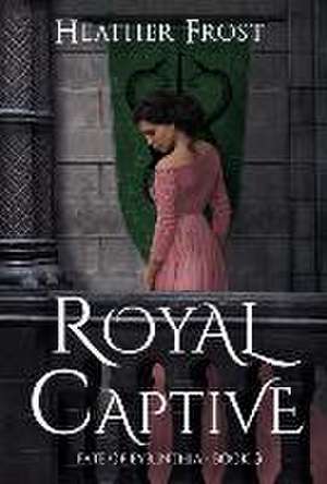 Royal Captive de Heather Frost