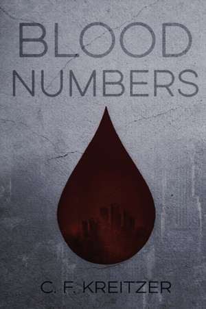 Blood Numbers de C. F. Kreitzer