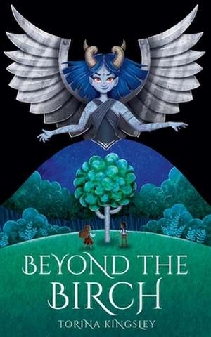 Beyond the Birch de Torina Kingsley