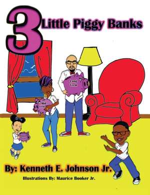 3 Little Piggy Banks de Kenneth E. Johnson