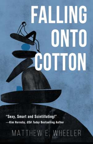 Falling Onto Cotton de Matthew E. Wheeler