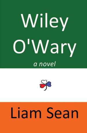 Wiley O'Wary de Liam Sean