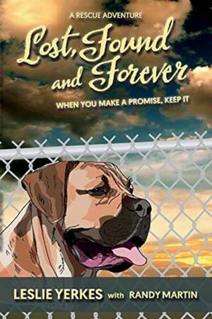 Lost, Found, and Forever: When You Make a Promise, Keep It de Leslie Yerkes