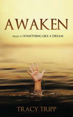 Awaken de Tracy Tripp