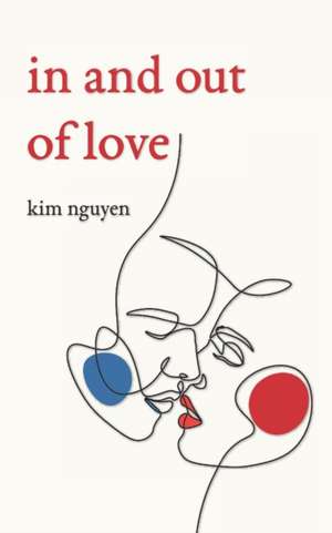 In and Out of Love de Kim Nguyen