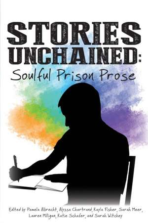 Stories Unchained de Pamela Albrecht