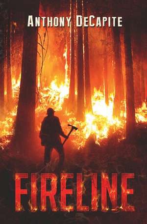 Fireline de Anthony Decapite